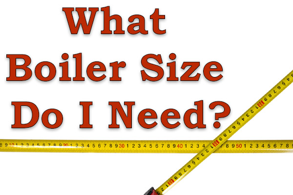 what boiler size do i need